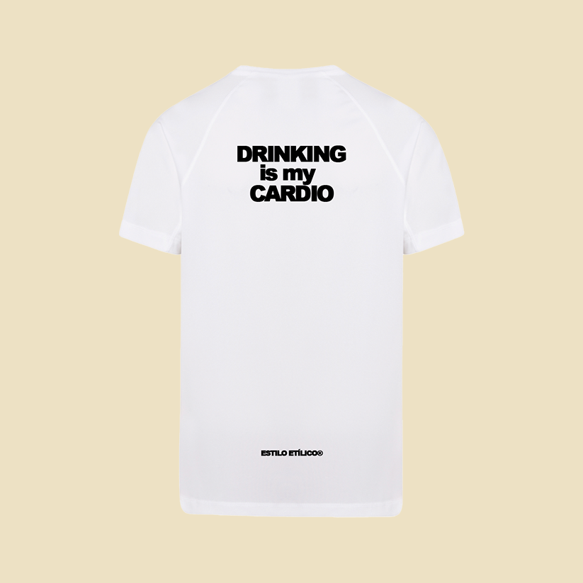 DRINKING IS MY CARDIO